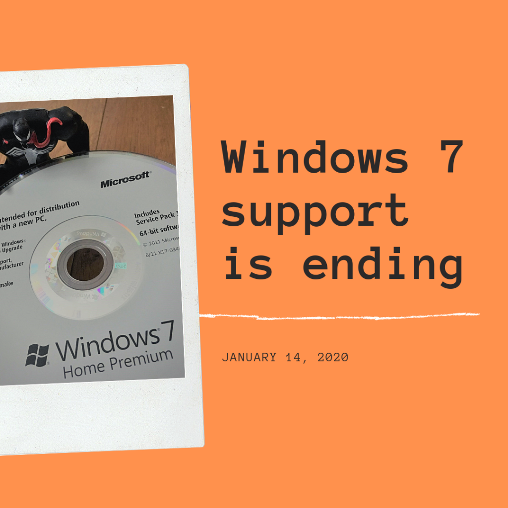 Windows 7 support is ending meaning your computer will not be secure